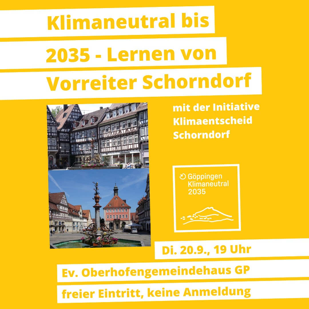 You are currently viewing Klimaneutral bis 2035 – Lernen von Vorreiter-Kommunen am Beispiel Schorndorf – 20. September 2022, 19.00 Uhr