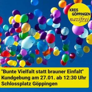 Read more about the article Veranstaltungshinweis: Kundgebung des Vereins „Göppingen nazifrei“ am 27.01. um 12.30 Uhr auf dem Schlossplatz in Göppingen